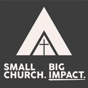 Small Church. Big Impact.