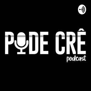 Pode Crê Podcast