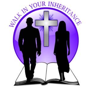 Walk In Your Inheritance Podcast