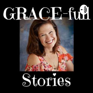 GRACE-full Stories: Living and Learning that God’s Got This