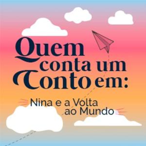 Quem conta um conto em: Nina e a volta ao mundo