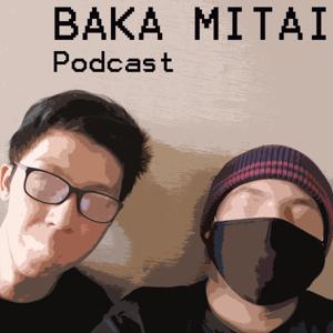 Baka Mitai Podcast