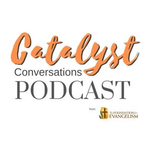 Catalyst Conversations Podcast