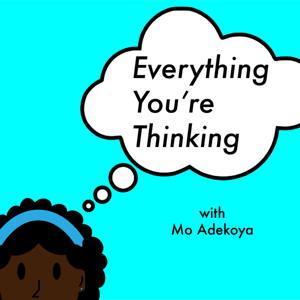 Everything You're Thinking