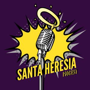 Santa Heresia Podcast