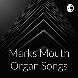 Marks Mouth Organ Songs