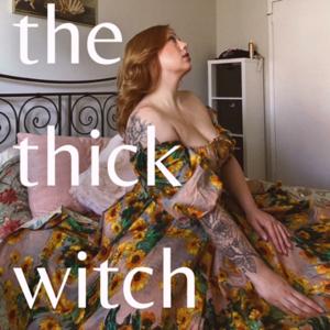 The Thick Witch