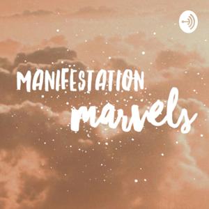 Manifestation Marvels