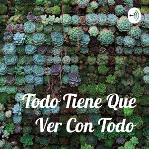 Todo Tiene Que Ver Con Todo
