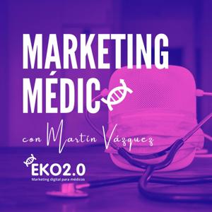 Marketing Médico con Martín Vázquez