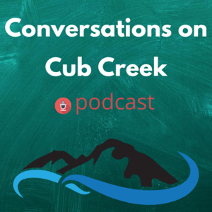 Conversations On Cub Creek