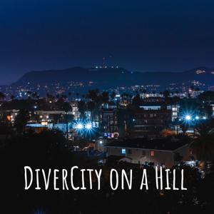 DiverCity on a Hill