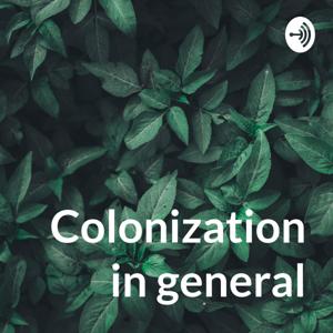 Colonization in general