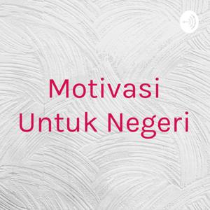 Motivasi Untuk Negeri