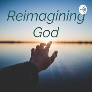 Reimagining God