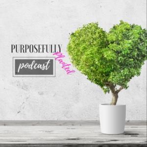 PurposefullyPlanted