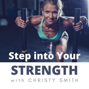 Step into Your Strength with Christy Smith