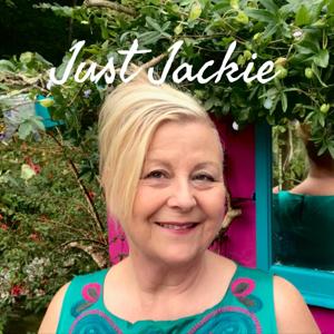 Just Jackie - A podcast to help give another perspective on life and the challenges within...