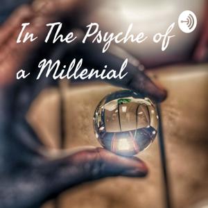 In The Psyche of a Millennial