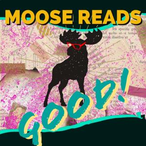 Moose Reads Good!