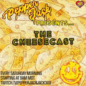 PepperJack Presents: The CheeseCast