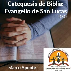 Catequesis de Biblia: Evangelio de San Lucas (1/2)