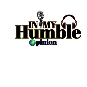 In my Humble Opinion