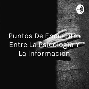 Puntos De Encuentro Entre La Psicología Y La Información