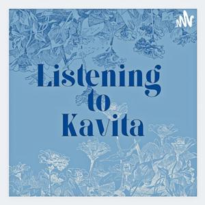 Listening To Kavita