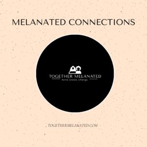 Melanated Connections by TogetherMelanated.com