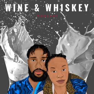 Wine & Whiskey