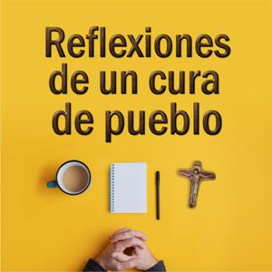 Reflexiones de un cura de pueblo