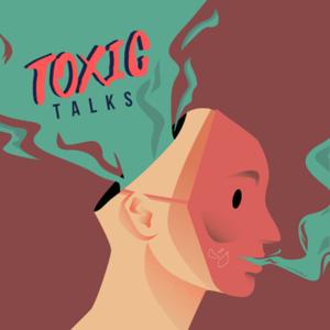 Toxic Talks