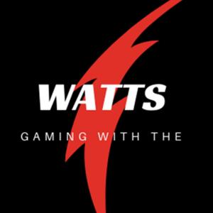 Gaming with the Watts Podcast