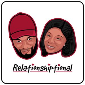 Relationshiptional Podcast