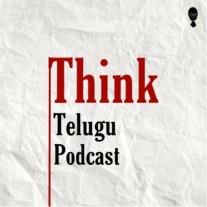 Think Telugu Podcast