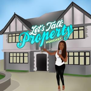 Let's Talk Property Podcast