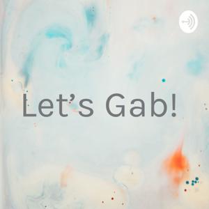 Let’s Gab!