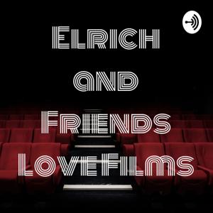 Elrich and Friends Love Films