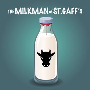 The Milkman of St. Gaff's by Christopher Scott McClure