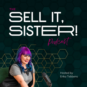 The Sell it, Sister! Podcast