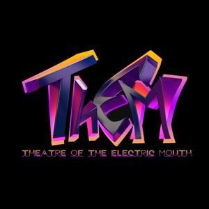 Theatre of the Electric Mouth