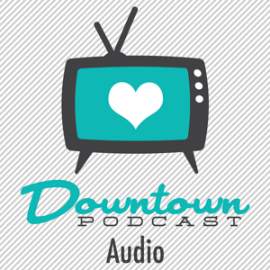 Downtown Podcast