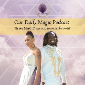 Our Daily Magic