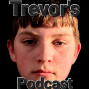 Trevor's Podcast