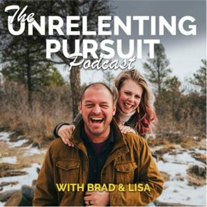 Unrelenting Pursuit by Brad and Lisa Valencia