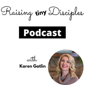 Christian Parenting: Raising tiny Disciples