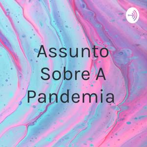 Assunto Sobre A Pandemia