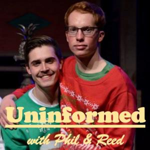 Uninformed with Phil & Reed