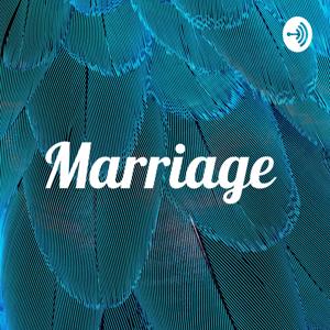Marriage